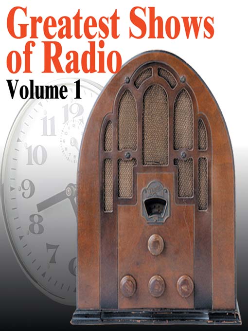 Cover image for Greatest Shows of Radio, Volume 1